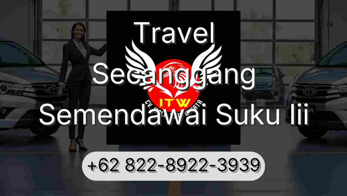 Travel Secanggang Semendawai Suku Iii