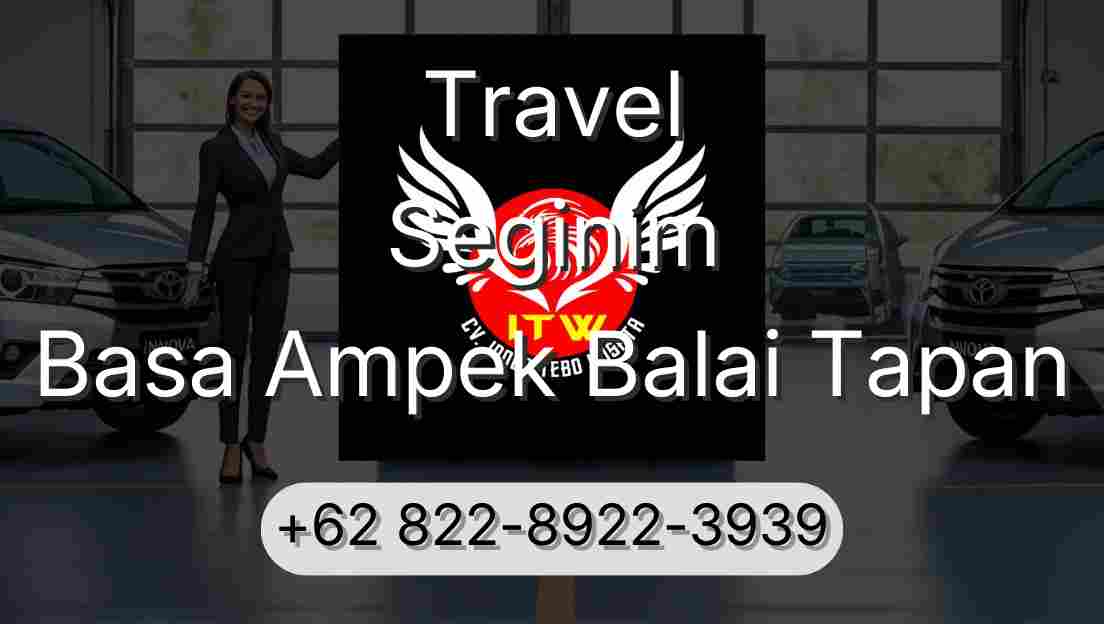 Travel Seginim Basa Ampek Balai Tapan