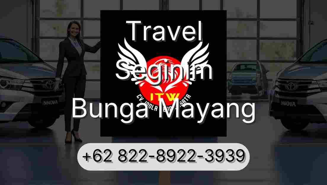 Travel Seginim Bunga Mayang