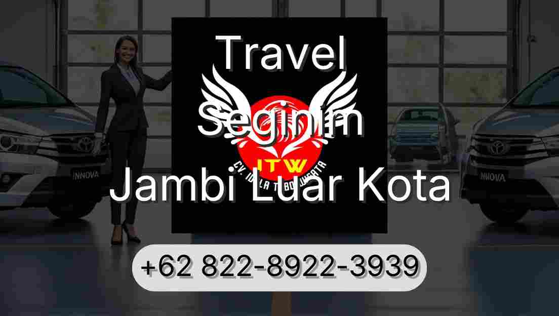 Travel Seginim Jambi Luar Kota