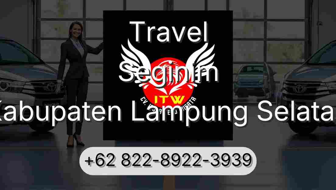 Travel Seginim Kabupaten Lampung Selatan