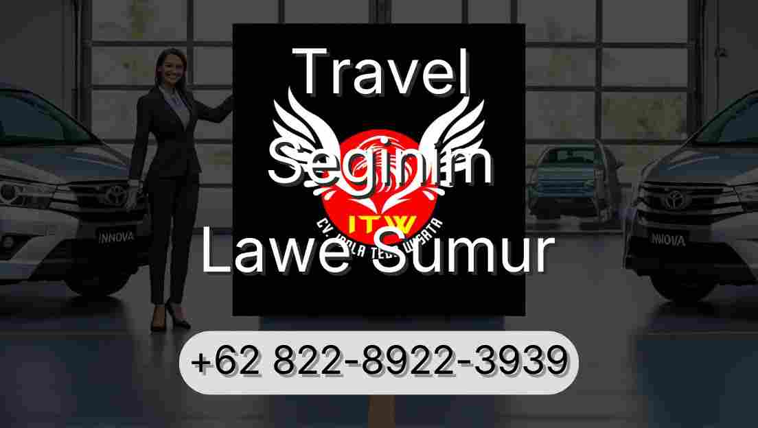Travel Seginim Lawe Sumur