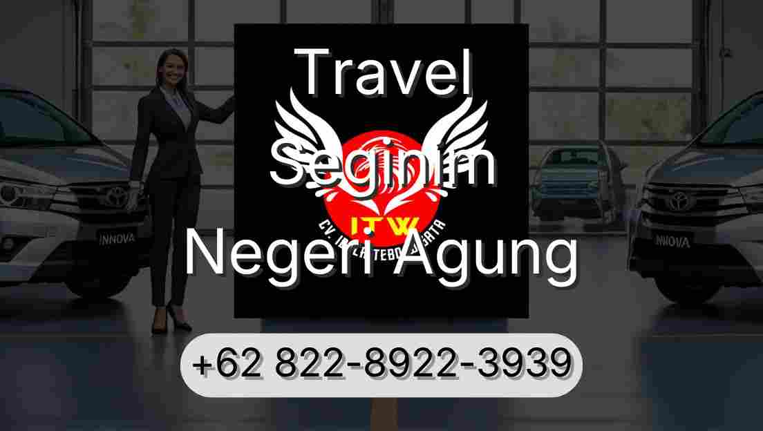 Travel Seginim Negeri Agung
