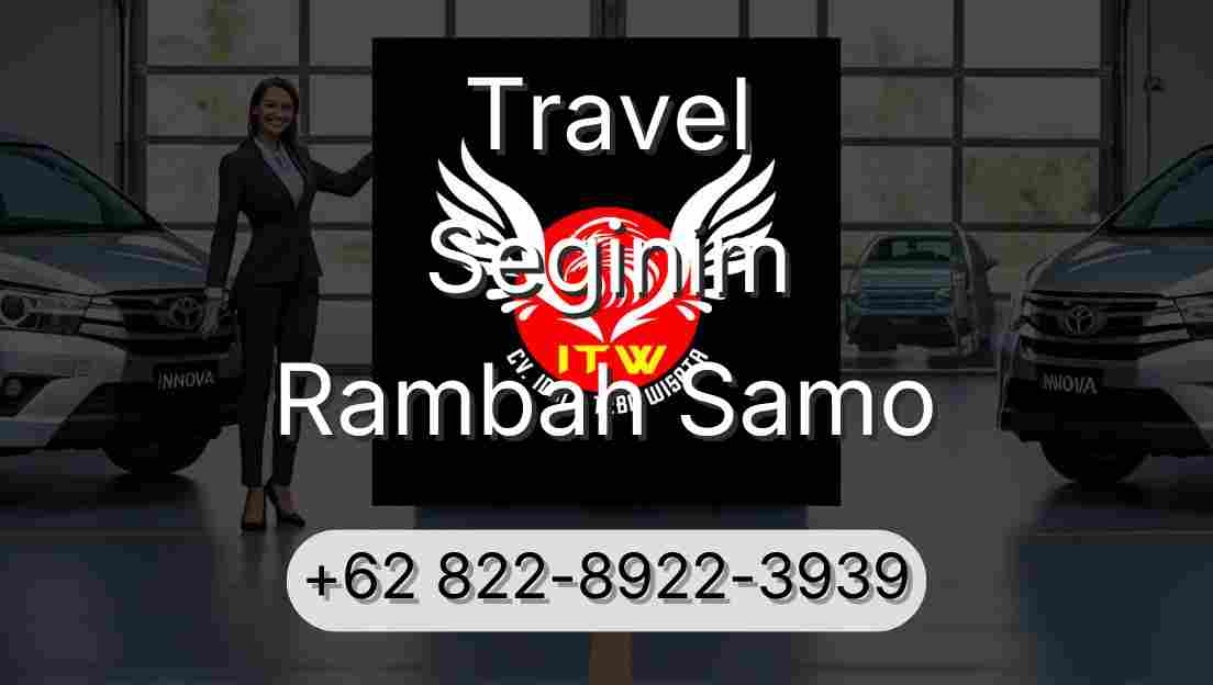 Travel Seginim Rambah Samo