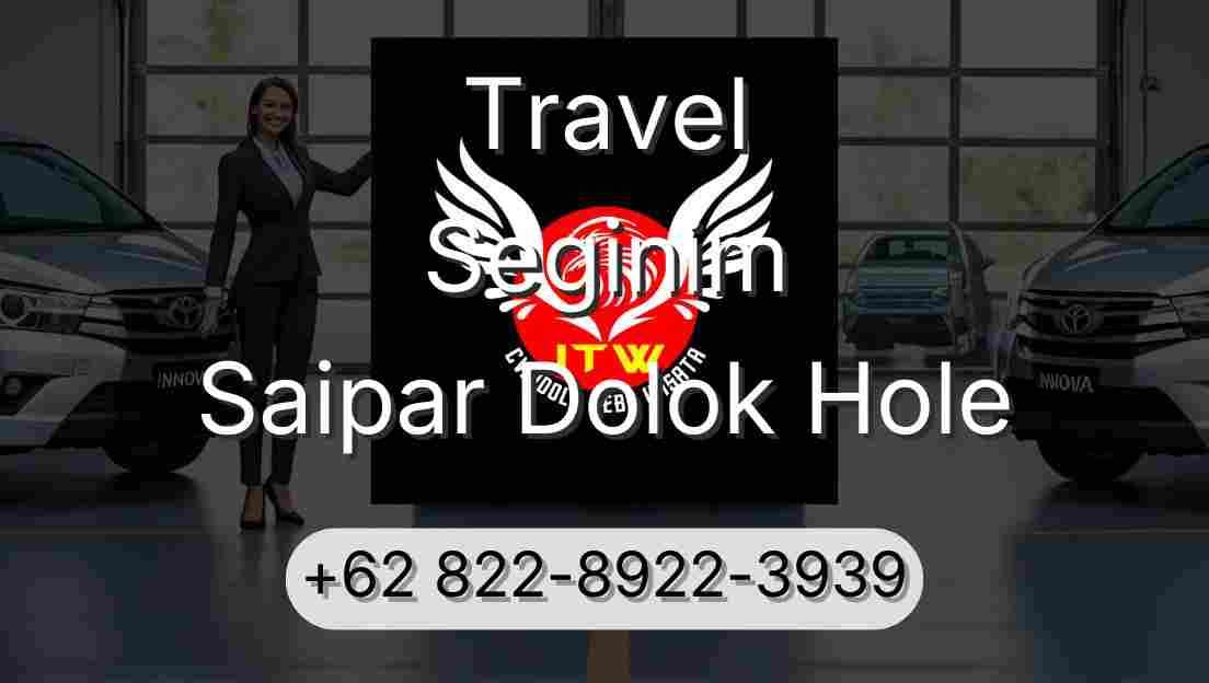 Travel Seginim Saipar Dolok Hole