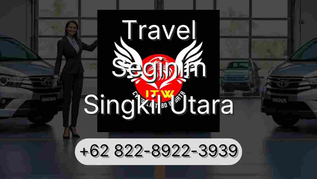 Travel Seginim Singkil Utara