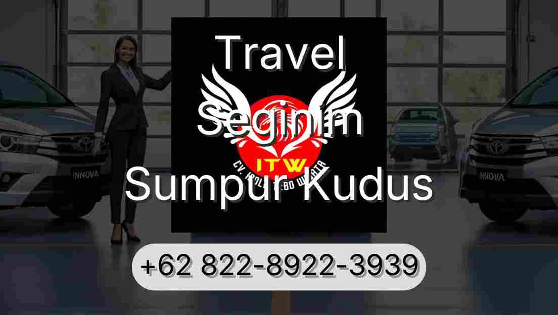 Travel Seginim Sumpur Kudus