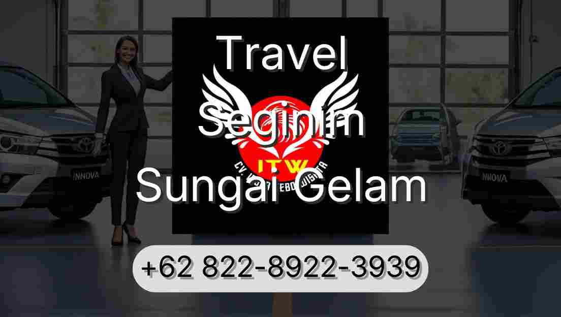Travel Seginim Sungai Gelam