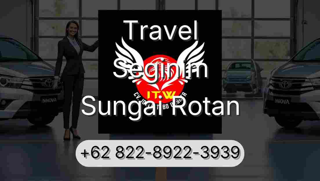 Travel Seginim Sungai Rotan