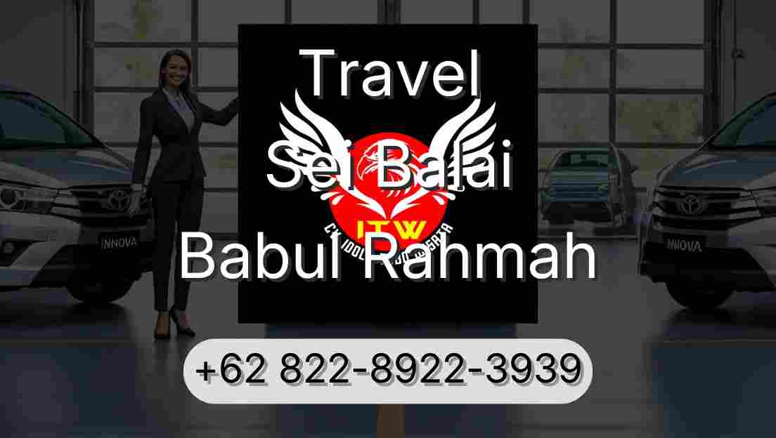 Travel Sei Balai Babul Rahmah