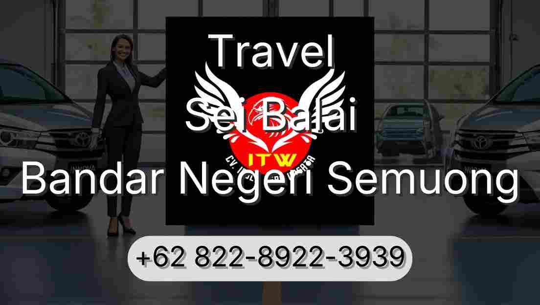 Travel Sei Balai Bandar Negeri Semuong