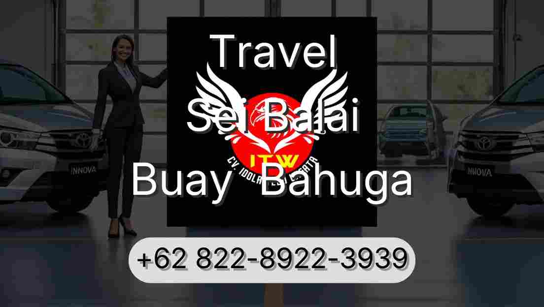 Travel Sei Balai Buay  Bahuga
