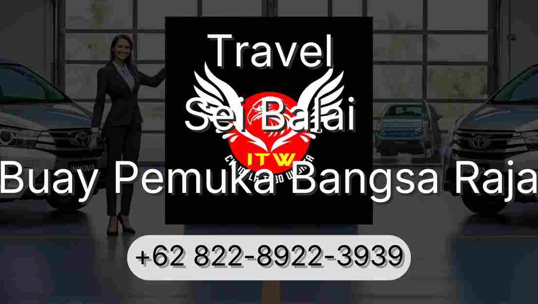 Travel Sei Balai Buay Pemuka Bangsa Raja