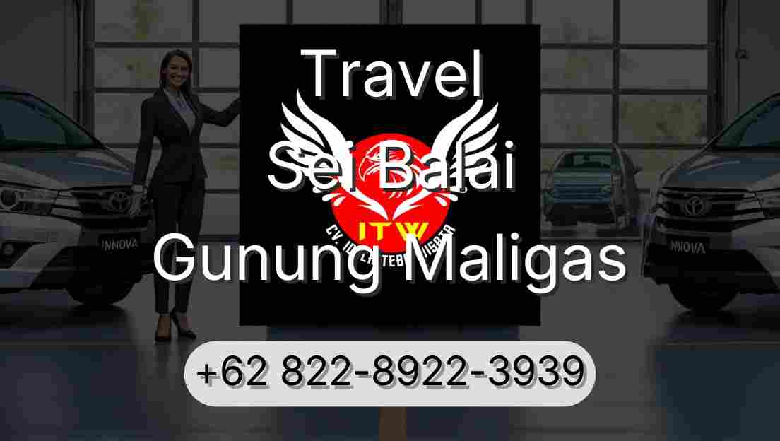 Travel Sei Balai Gunung Maligas