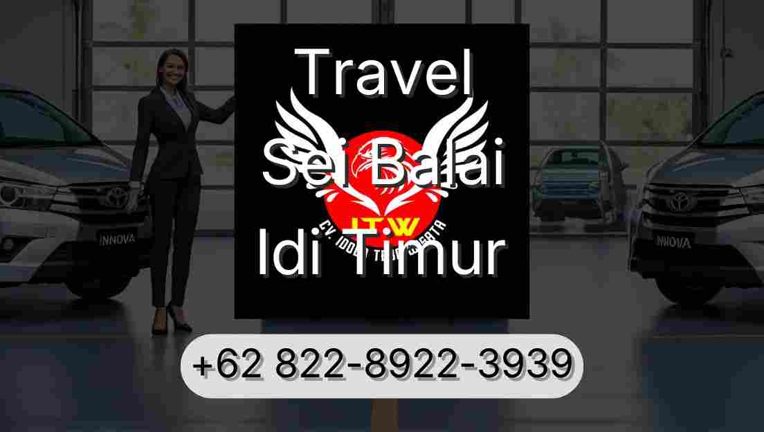 Travel Sei Balai Idi Timur