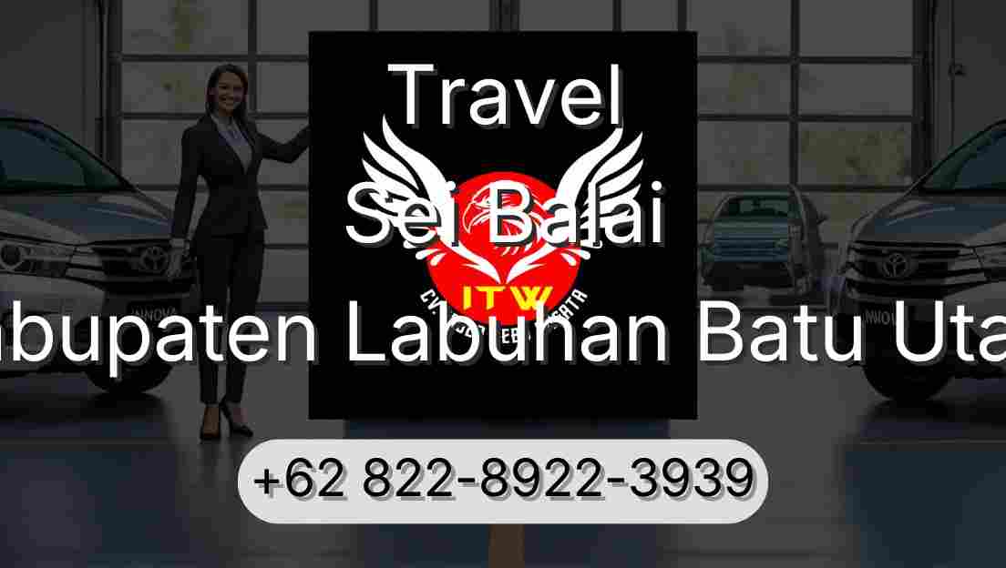 Travel Sei Balai Kabupaten Labuhan Batu Utara