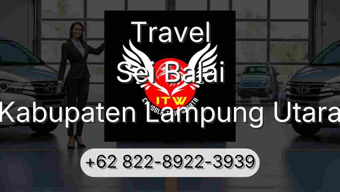 Travel Sei Balai Kabupaten Lampung Utara