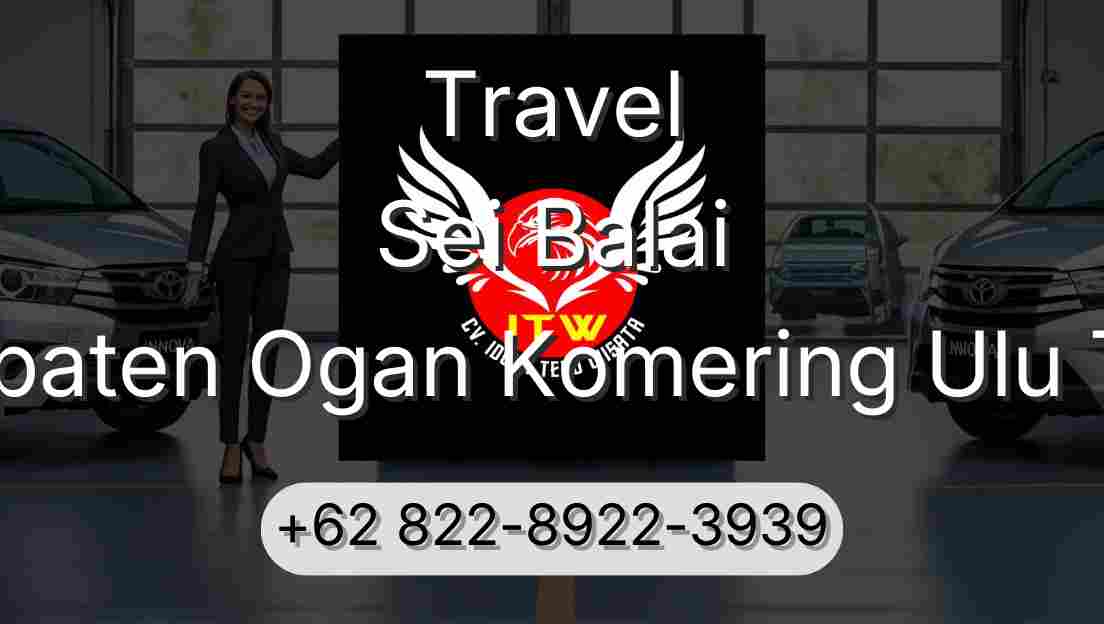 Travel Sei Balai Kabupaten Ogan Komering Ulu Timur