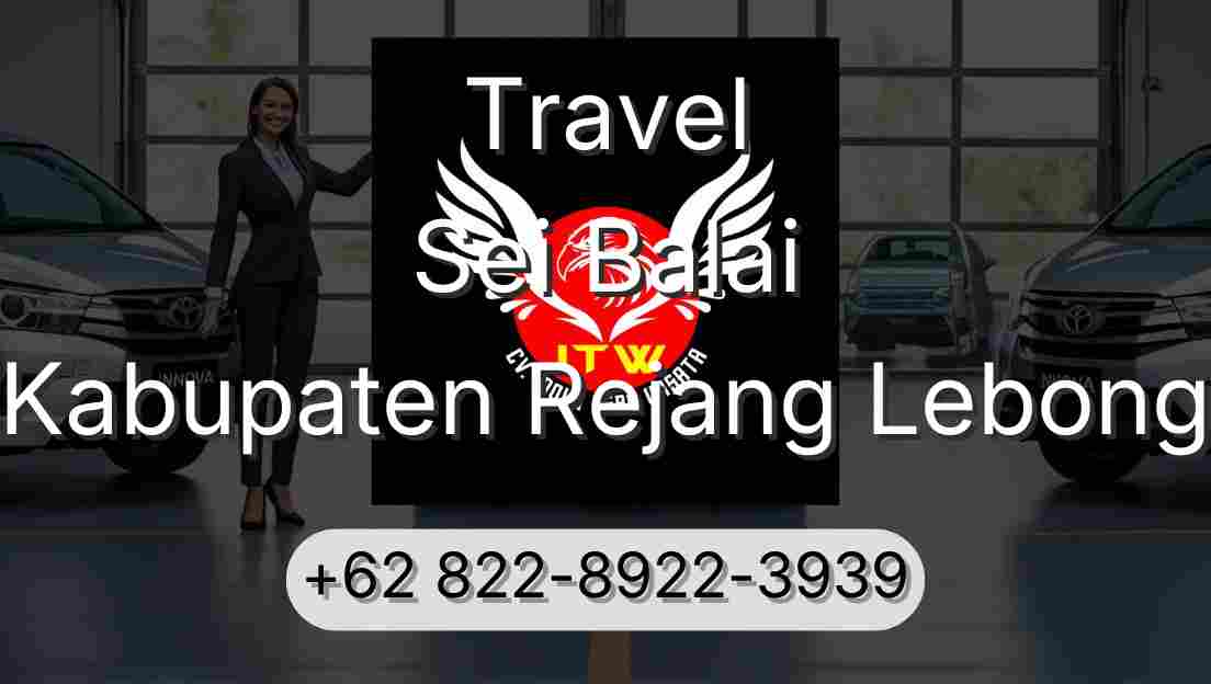 Travel Sei Balai Kabupaten Rejang Lebong