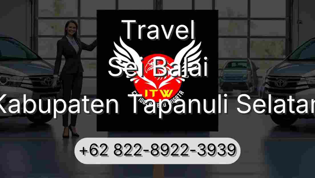 Travel Sei Balai Kabupaten Tapanuli Selatan