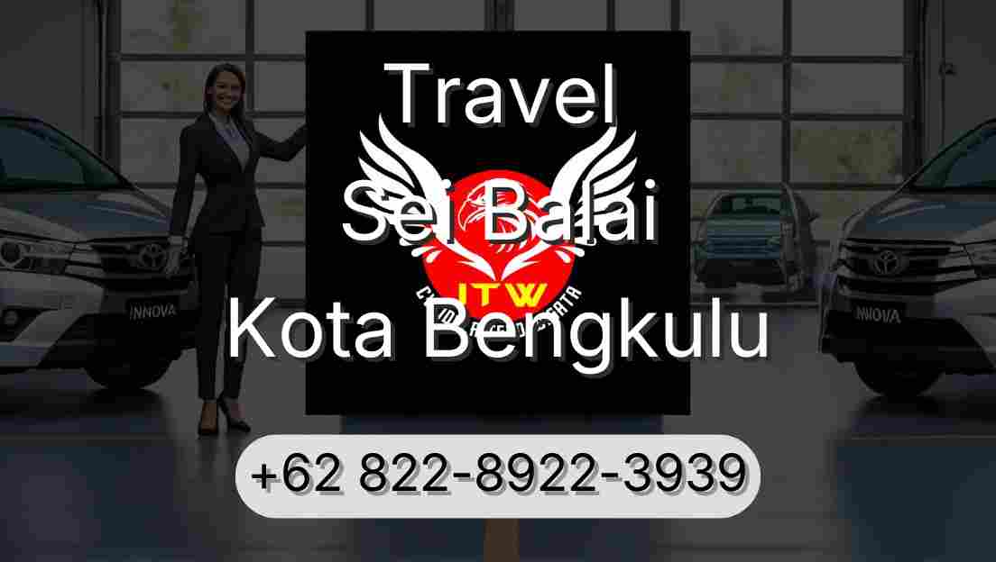 Travel Sei Balai Kota Bengkulu
