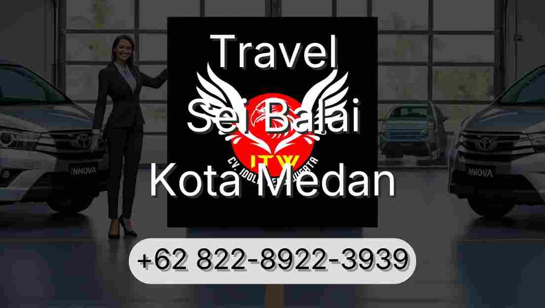 Travel Sei Balai Kota Medan