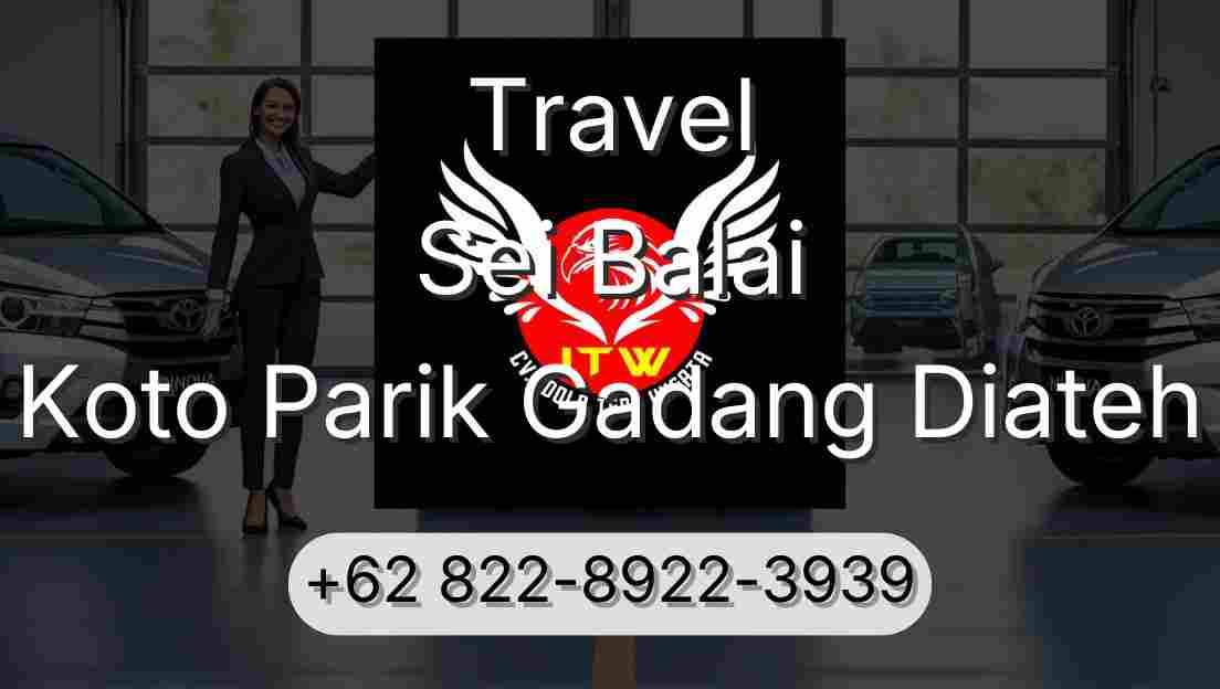 Travel Sei Balai Koto Parik Gadang Diateh