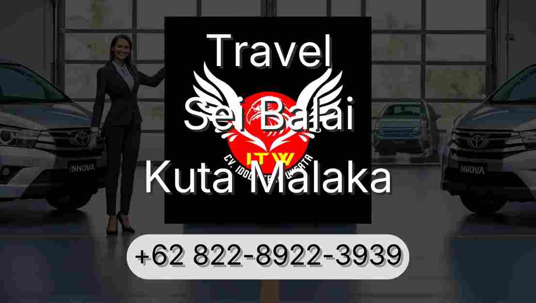 Travel Sei Balai Kuta Malaka