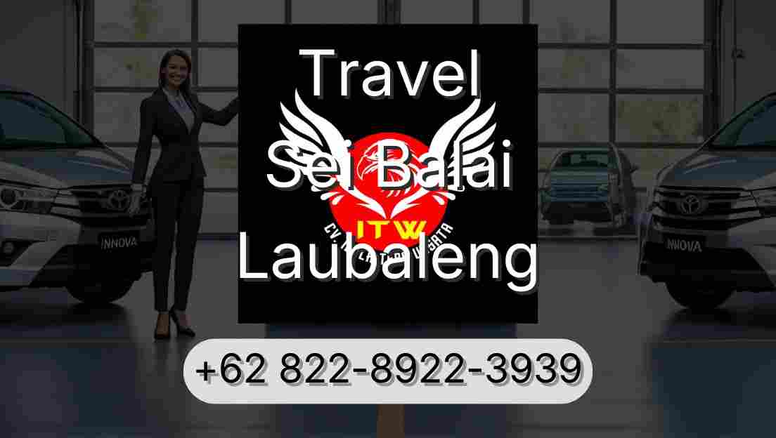 Travel Sei Balai Laubaleng
