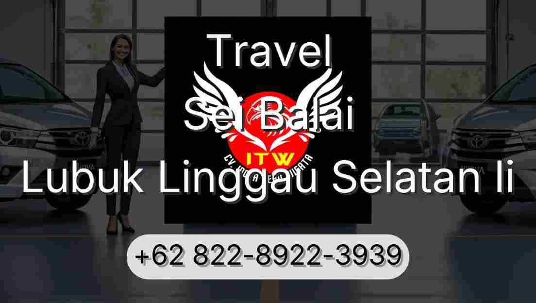 Travel Sei Balai Lubuk Linggau Selatan Ii