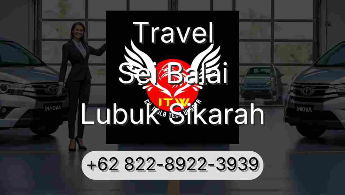 Travel Sei Balai Lubuk Sikarah