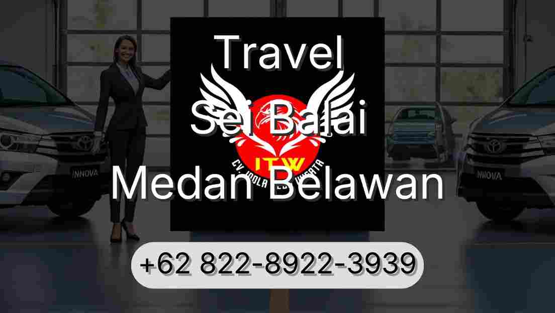 Travel Sei Balai Medan Belawan