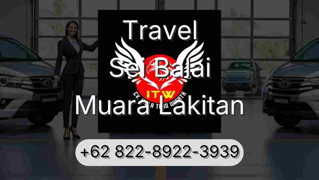 Travel Sei Balai Muara Lakitan