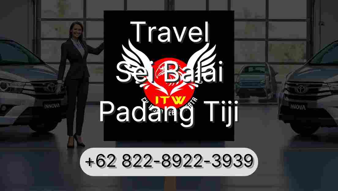 Travel Sei Balai Padang Tiji