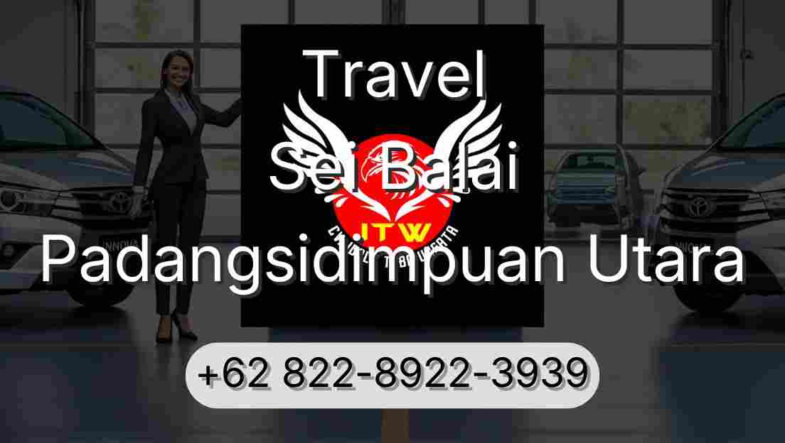 Travel Sei Balai Padangsidimpuan Utara