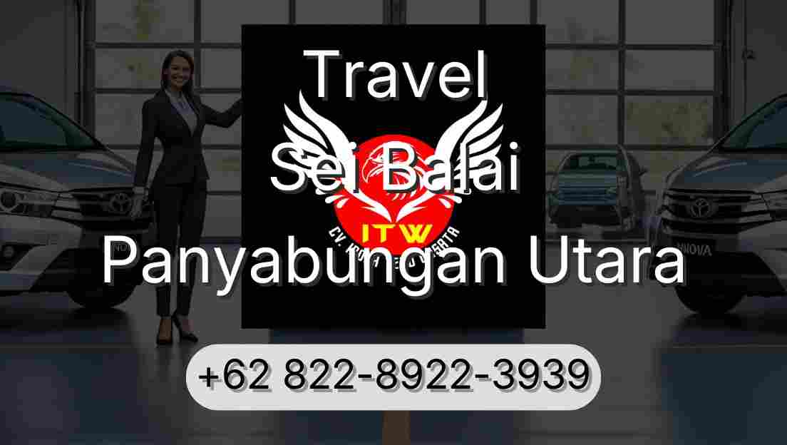 Travel Sei Balai Panyabungan Utara