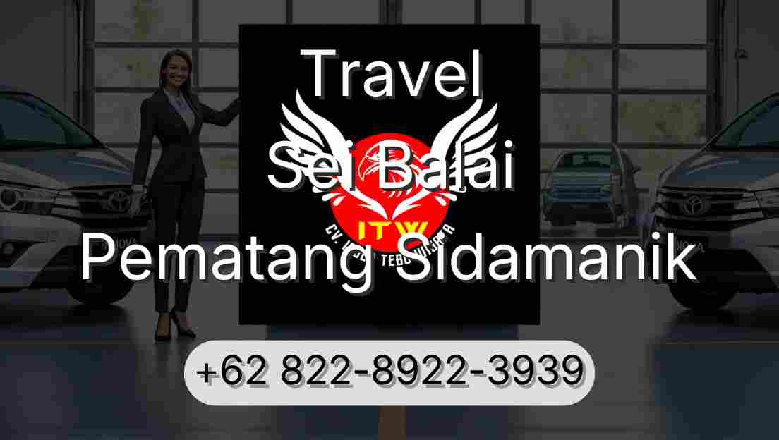 Travel Sei Balai Pematang Sidamanik
