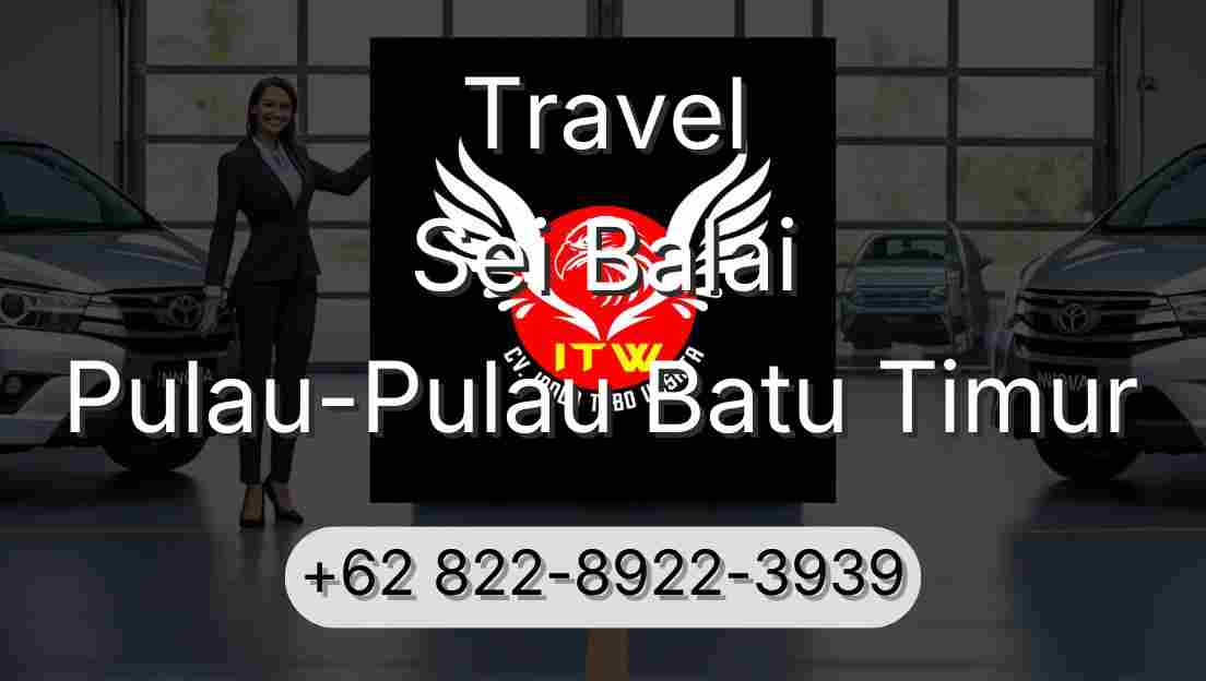 Travel Sei Balai Pulau-Pulau Batu Timur