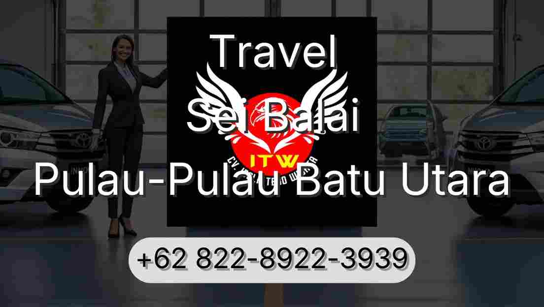 Travel Sei Balai Pulau-Pulau Batu Utara