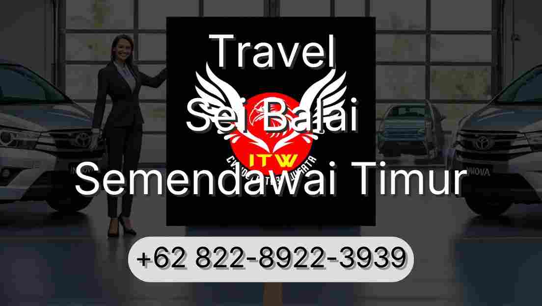 Travel Sei Balai Semendawai Timur