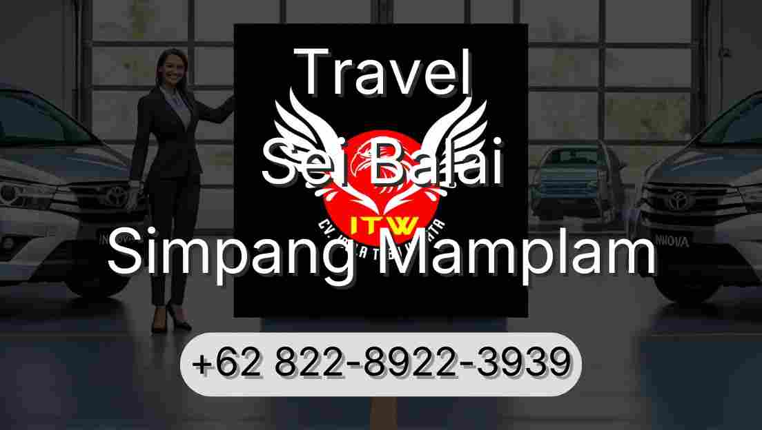 Travel Sei Balai Simpang Mamplam