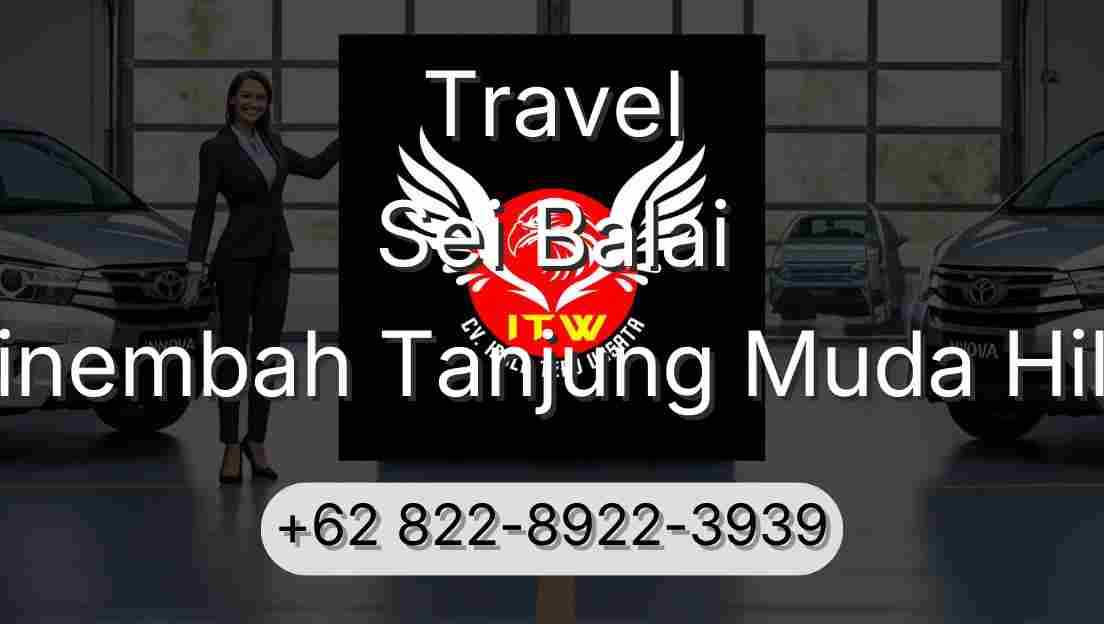 Travel Sei Balai Sinembah Tanjung Muda Hilir
