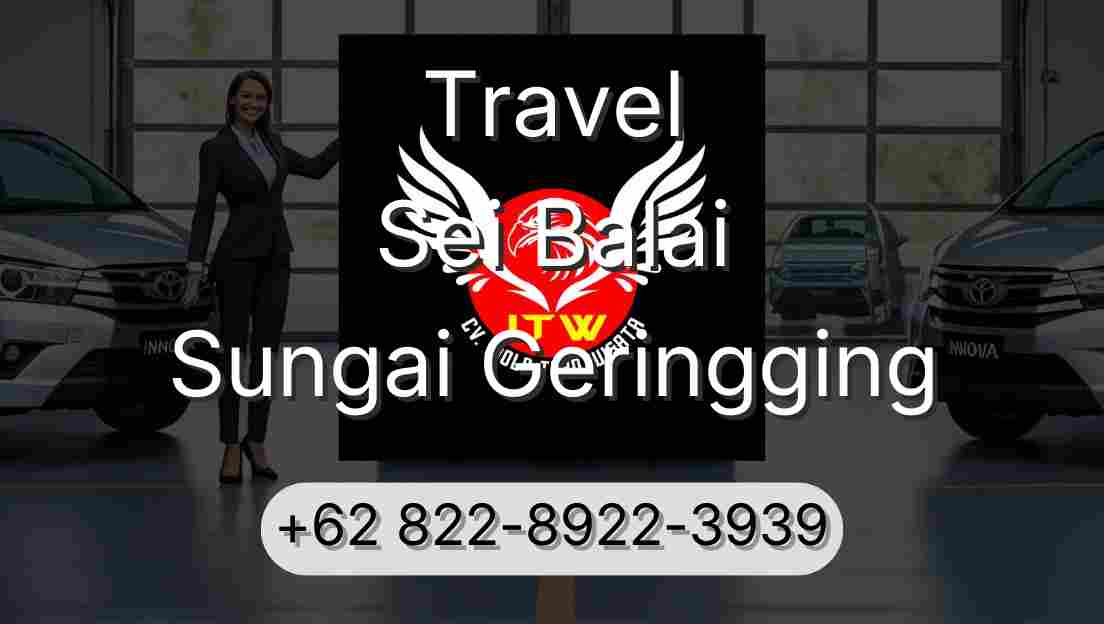 Travel Sei Balai Sungai Geringging
