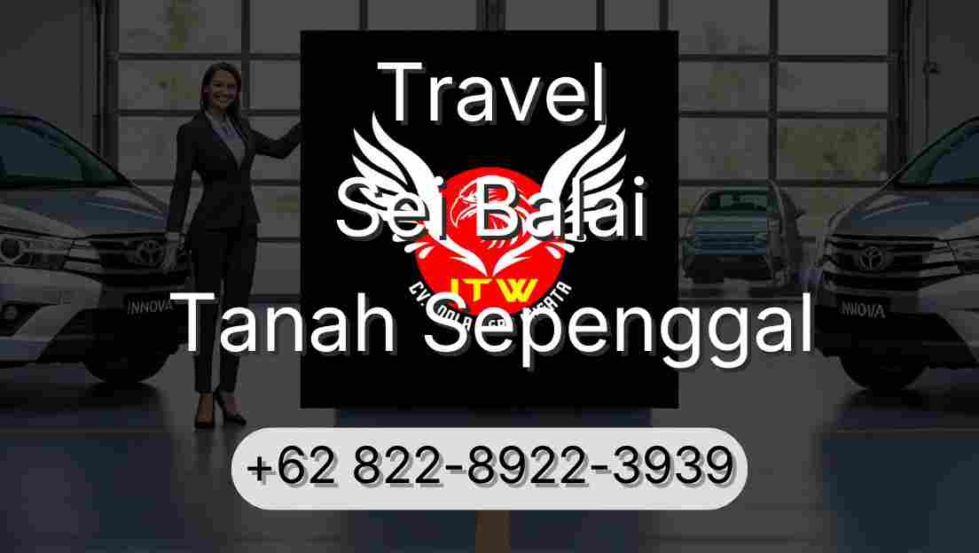 Travel Sei Balai Tanah Sepenggal