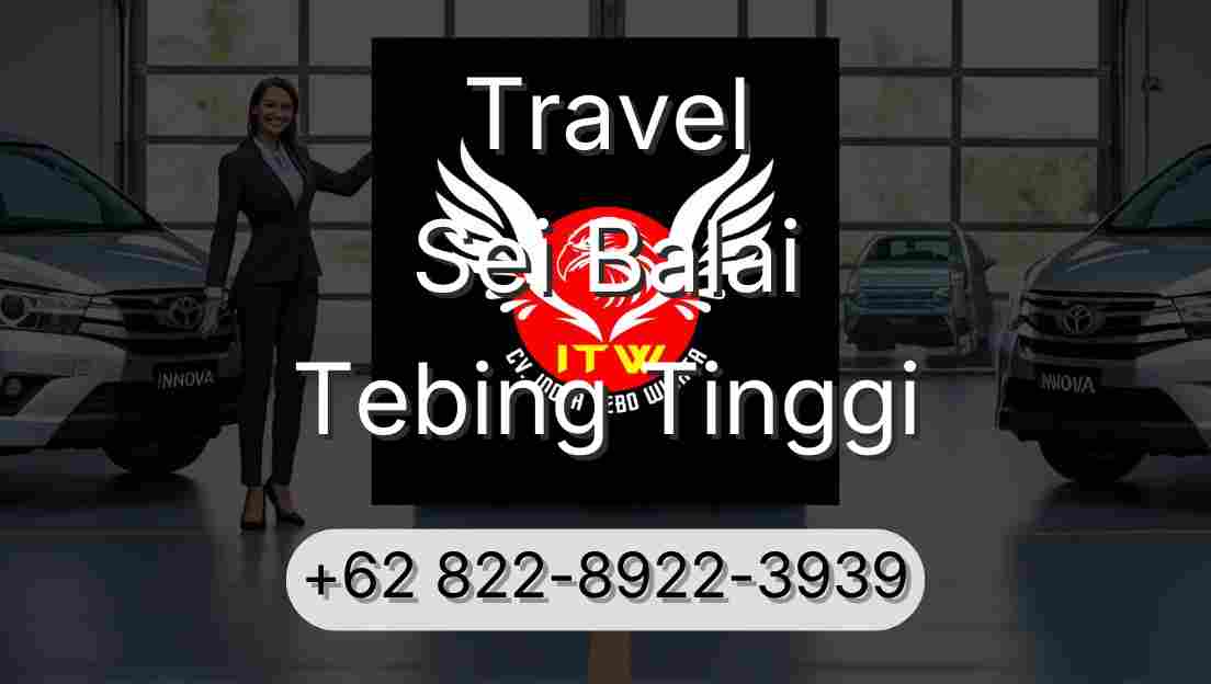 Travel Sei Balai Tebing Tinggi