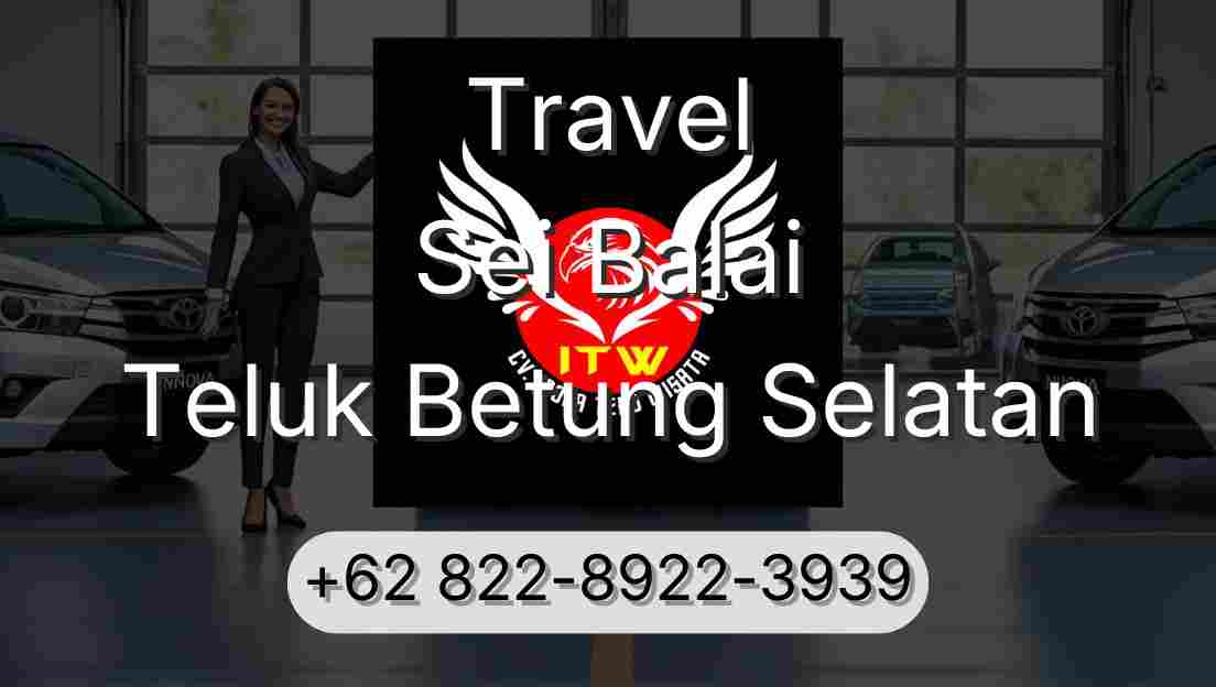 Travel Sei Balai Teluk Betung Selatan