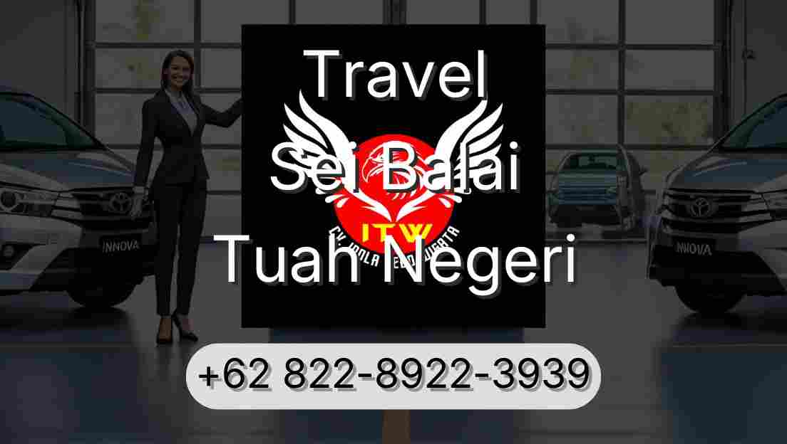 Travel Sei Balai Tuah Negeri