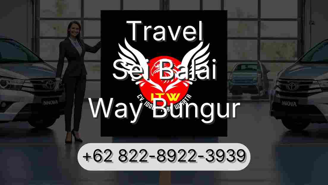 Travel Sei Balai Way Bungur