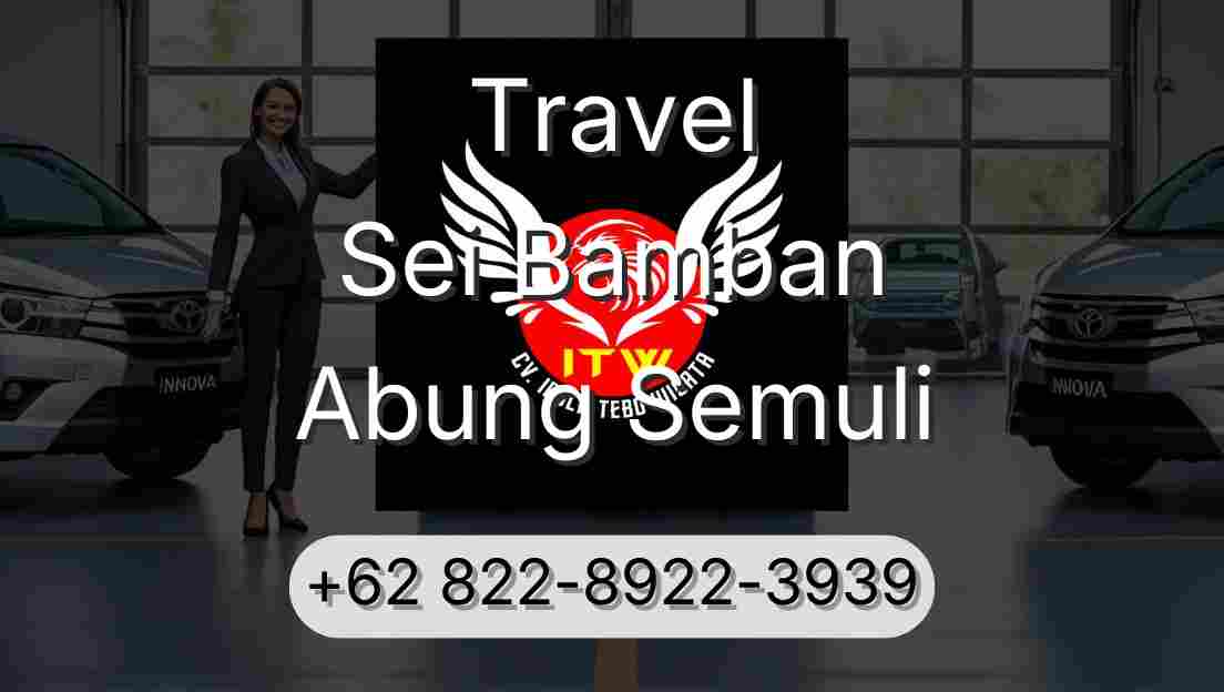 Travel Sei Bamban Abung Semuli