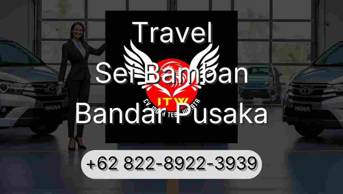 Travel Sei Bamban Bandar Pusaka